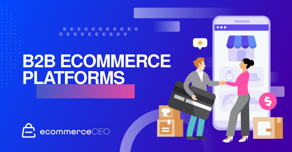 B2B Ecommerce Platforms 1024x536 1 B2B Ecommerce Platforms