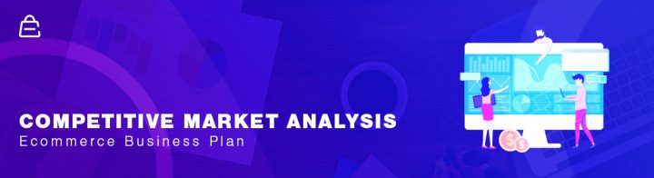 Modèle de plan d'affaires de commerce électronique Analyse du marché concurrentiel Analyse du marché concurrentiel